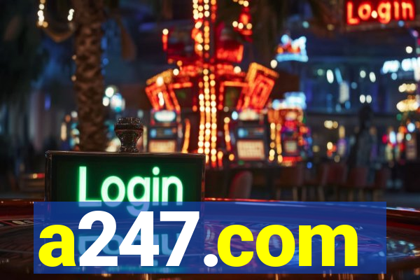 a247.com