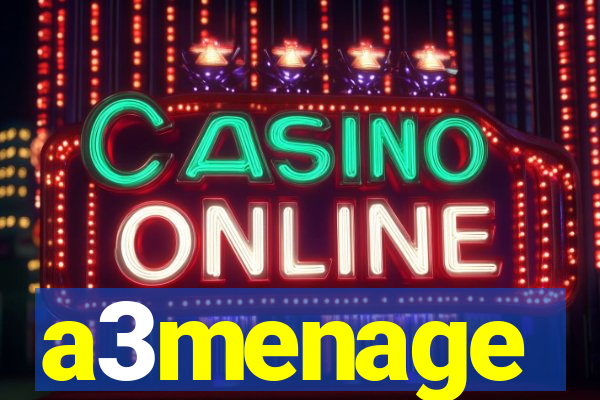 a3menage