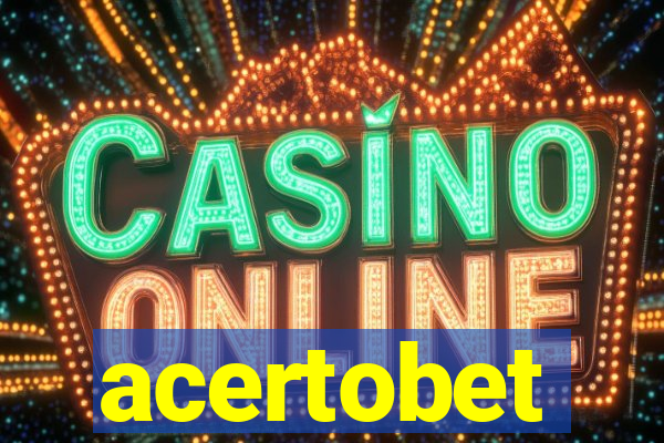 acertobet
