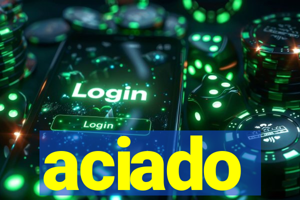 aciado