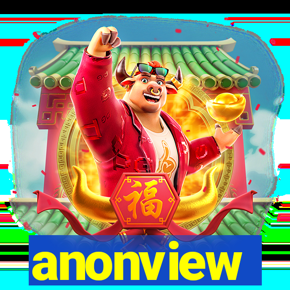 anonview