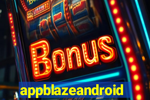 appblazeandroid