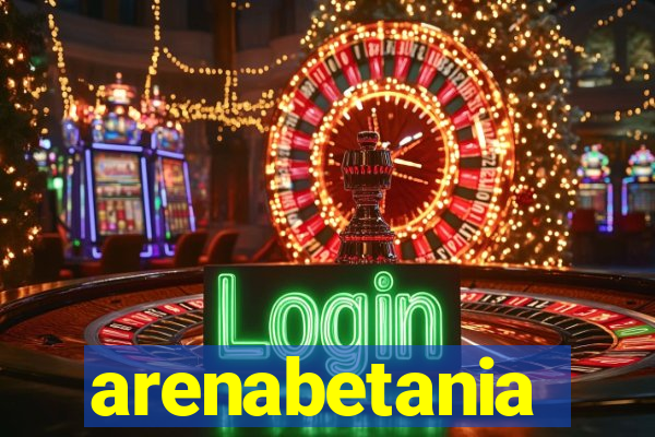 arenabetania