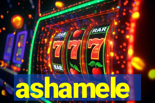 ashamele