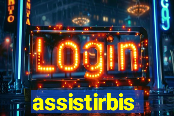 assistirbis