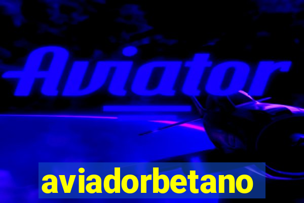 aviadorbetano