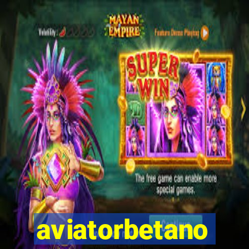 aviatorbetano