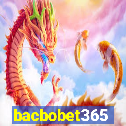 bacbobet365