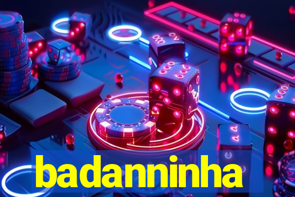 badanninha