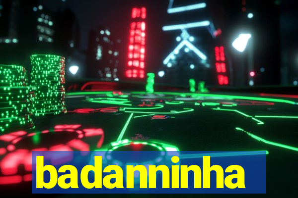 badanninha