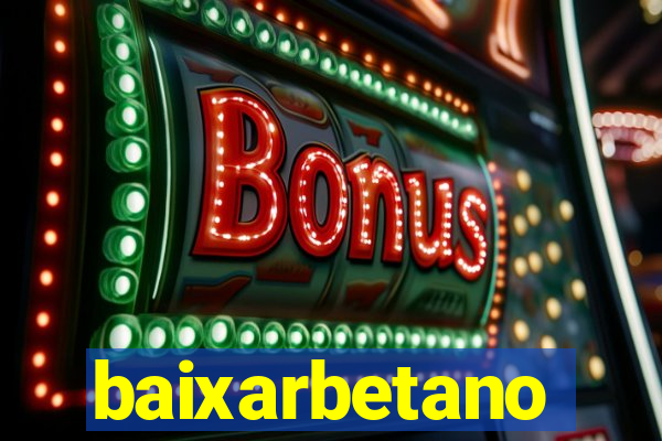 baixarbetano