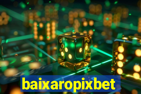 baixaropixbet
