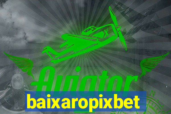 baixaropixbet