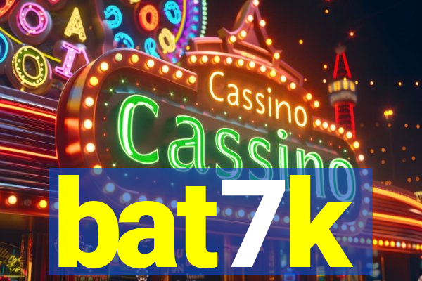 bat7k