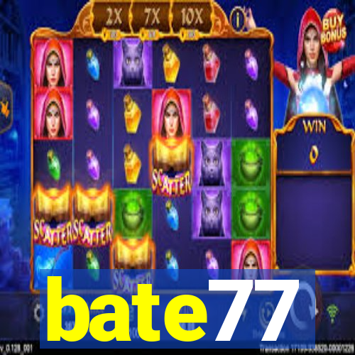 bate77