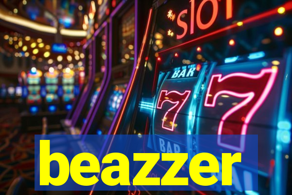beazzer