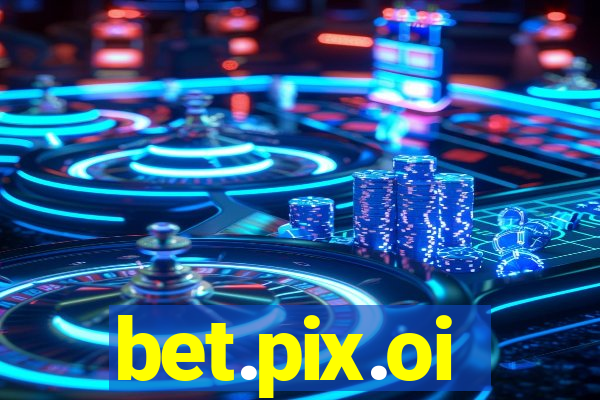 bet.pix.oi