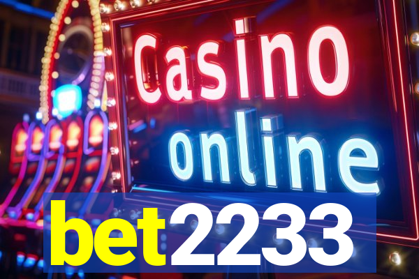 bet2233