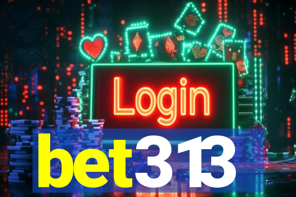 bet313