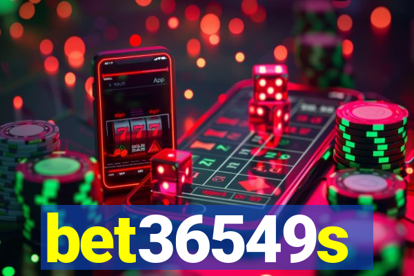bet36549s
