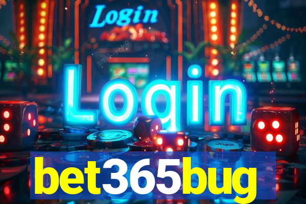bet365bug