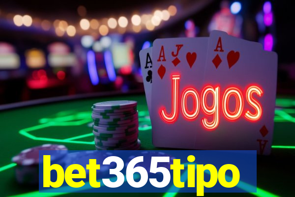 bet365tipo
