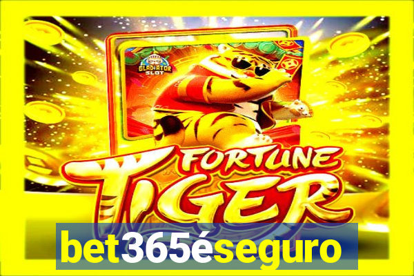 bet365éseguro
