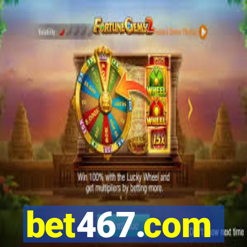 bet467.com