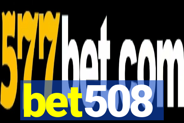 bet508