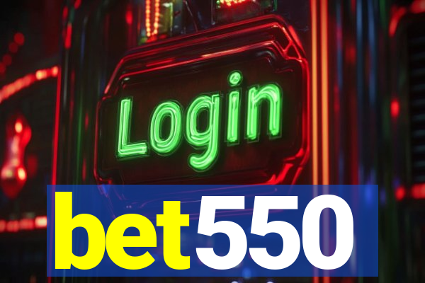 bet550