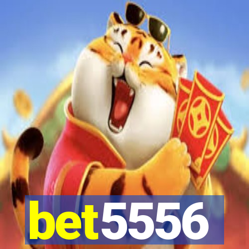 bet5556