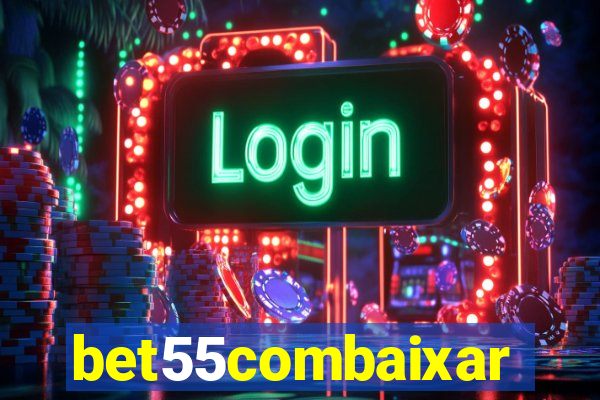 bet55combaixar
