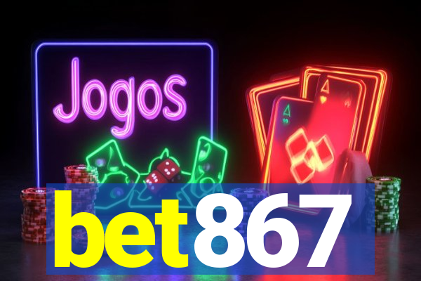 bet867