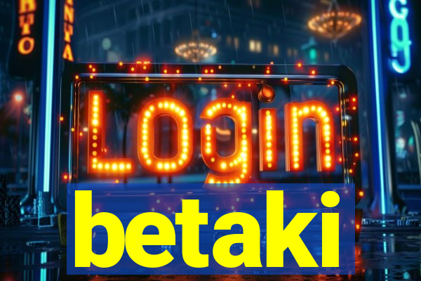 betaki