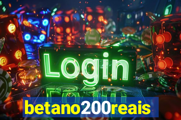 betano200reais