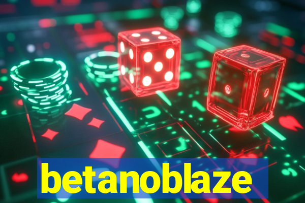 betanoblaze