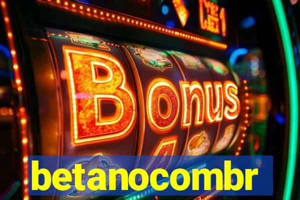 betanocombr