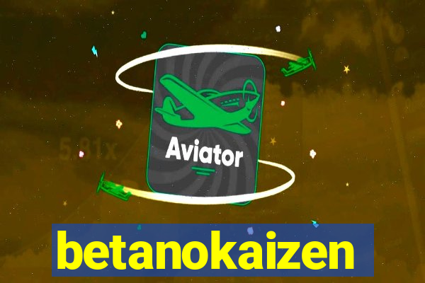 betanokaizen