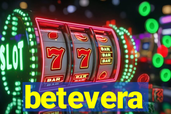 betevera