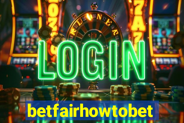 betfairhowtobet