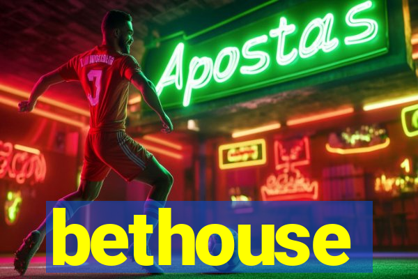 bethouse