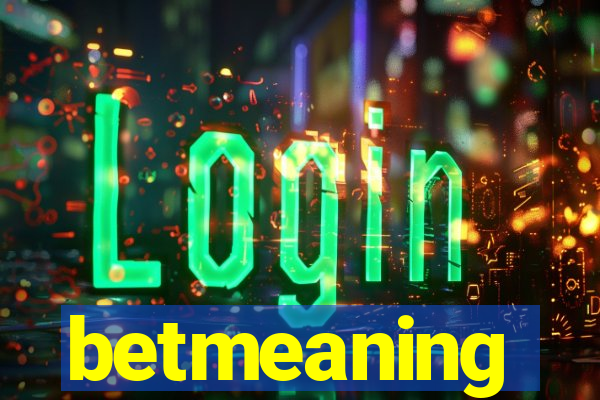 betmeaning