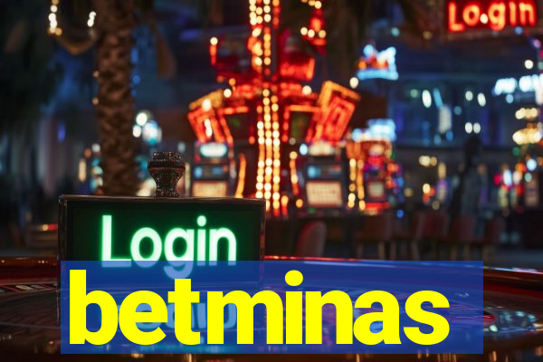 betminas