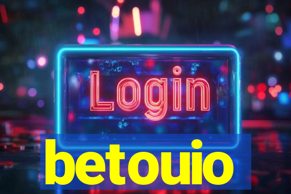 betouio
