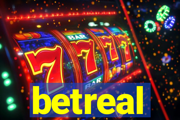 betreal