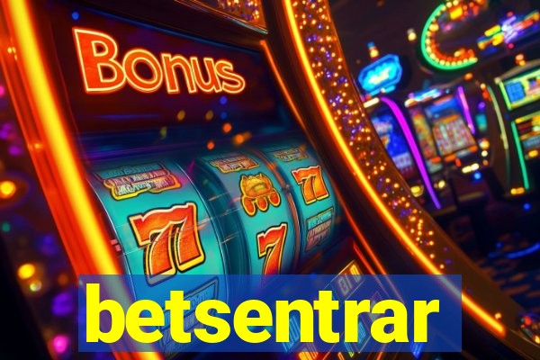betsentrar