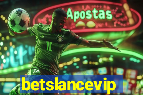 betslancevip