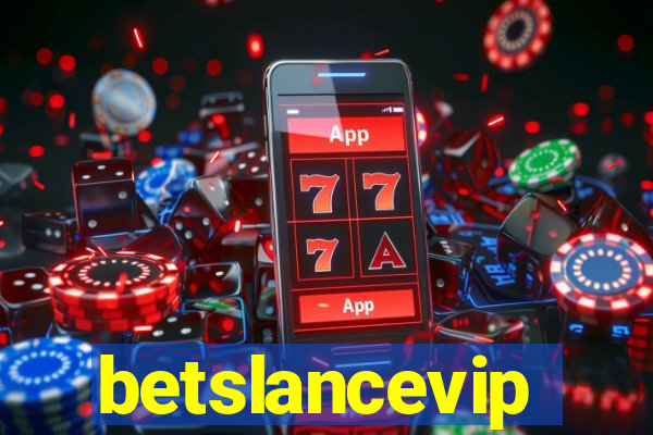 betslancevip