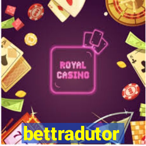 bettradutor