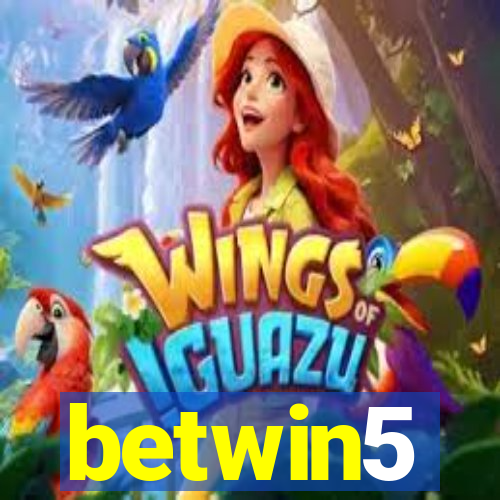 betwin5